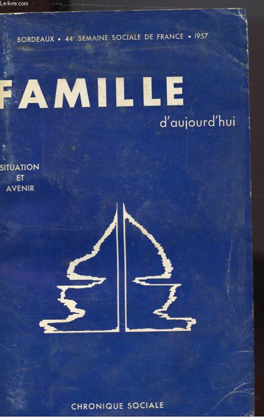 FAMILLE D'AUJOURD'HUI SITUATION ET AVENIR