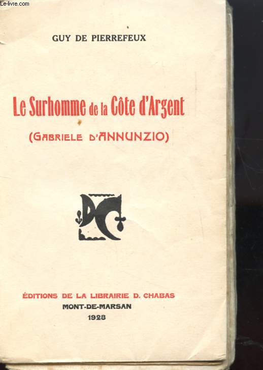 LE SURHOMME DE LA CTE D'ARGENT (GABRIELE D'ANNUNZIO)