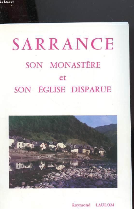 SARRANCE SON MONASTERE ET SON EGLISE DISPARUE