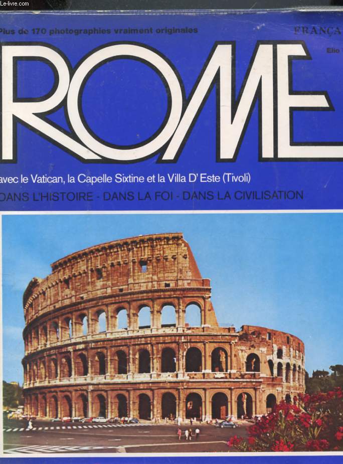 ROME DANS L'HISTOIRE- DANS LA FOI- DANS LA CIVILISATION