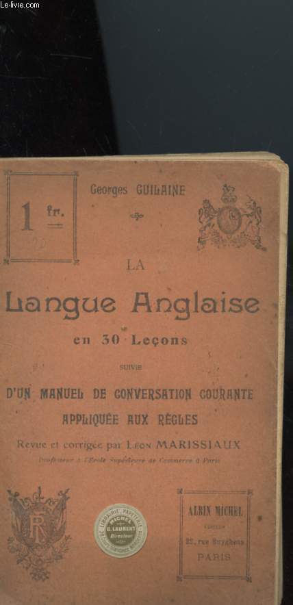 LA LANGUE ANGLAISE EN 30 LECONS SUIVI d4UN MANUEL DE CONVERSATION COURANTE APPLIQUEE AUX REGLES