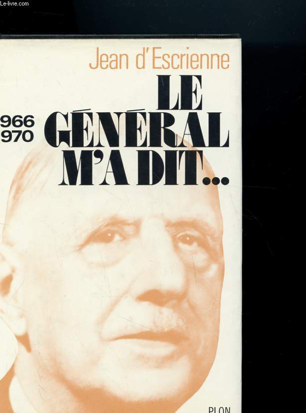 LE GENERAL M'A DIT 1966 1970