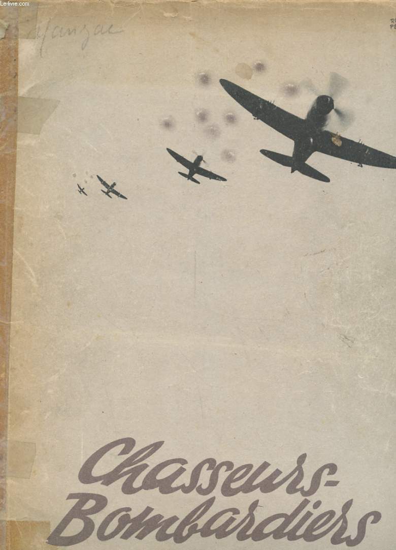 L'AVIATION FRANCAISE AU COMBAT SUR LE FRONT DE L'OUEST - CHASSEURS-BOMBARDIERS FRONT OUEST