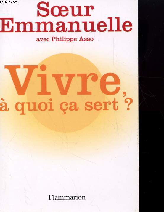 VIVRE A QUOI CA SERT ?