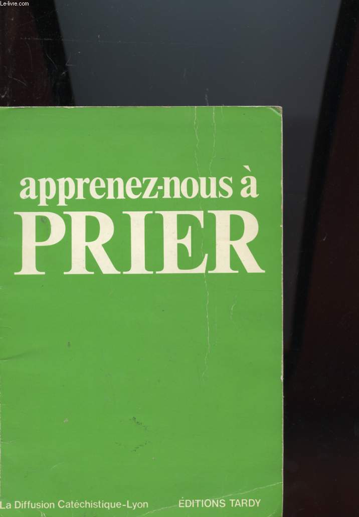 APPRENEZ-NOUS A PRIER