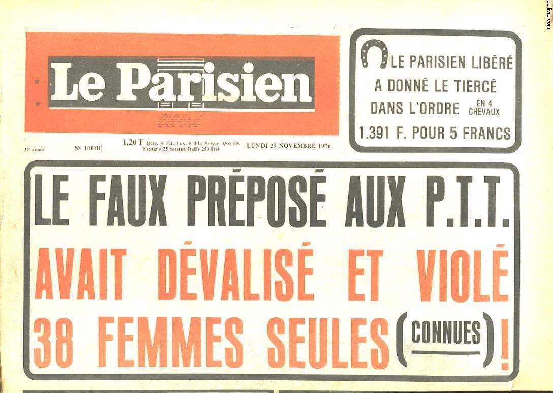 LE PARISIEN N10010 - LE FAUX PREPOSE AU P.T.T AVAIT DEVALISE ET VIOLE 38 FEMMES SEULES