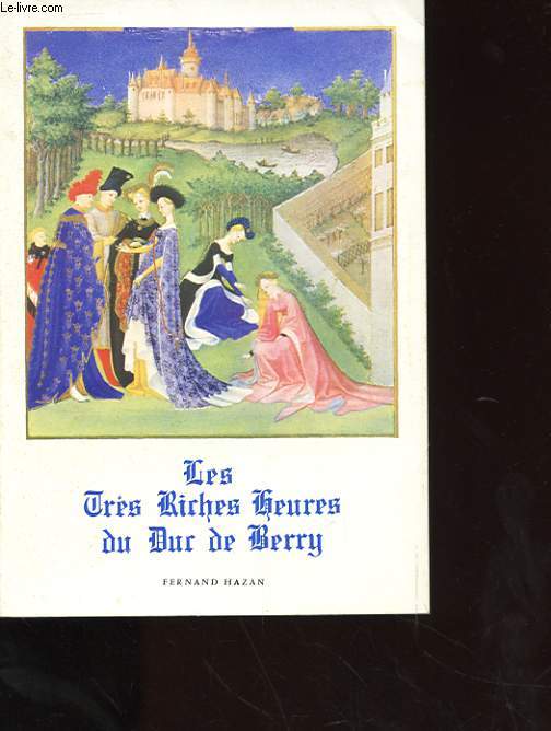 LES TRES RICHES HEURES DU DUC DE BERRY