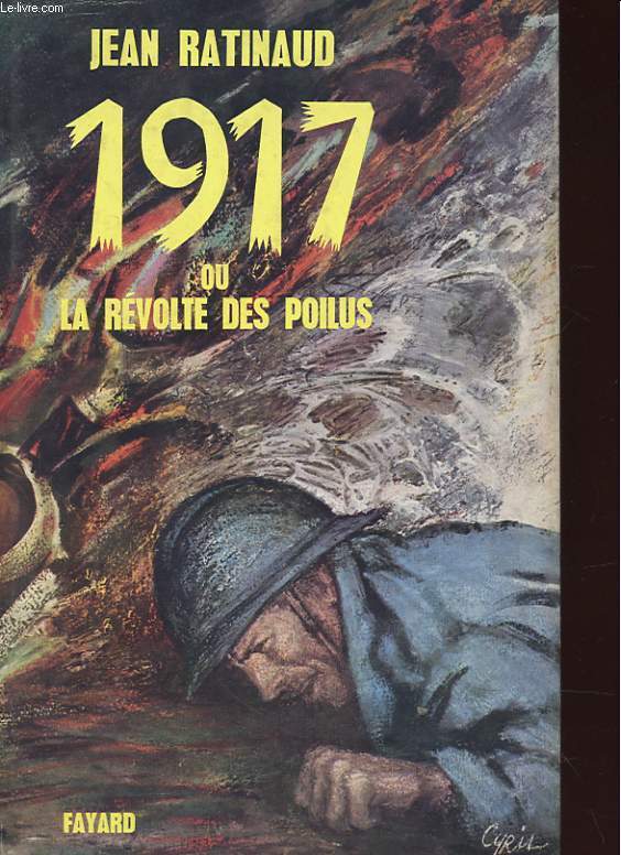 1917 OU LA REVOLTE DES POILUS