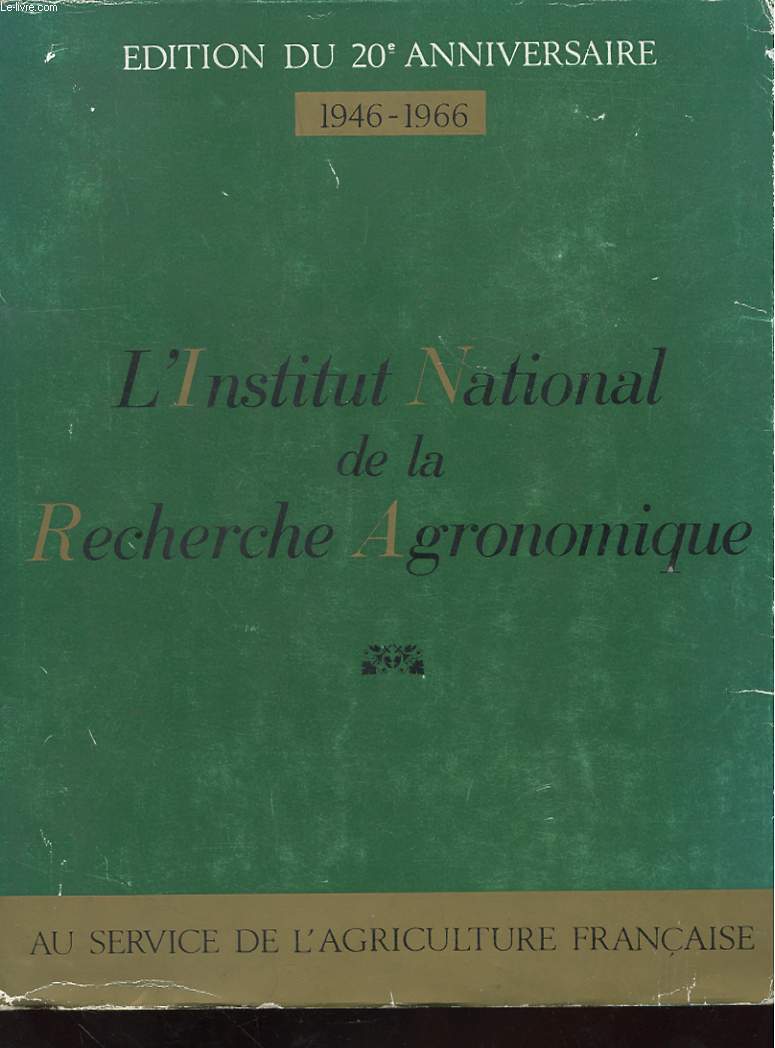 REGARDS SUR LA FRANCE : L'INSTITUT NATIONAL DE LA RECHERCHE AGRONOMIQUE