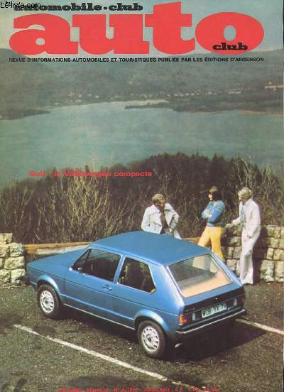 AUTO.CLUB N4 24e ANNEE - REVUE D'INFORMATION AUTOMOBILES ET TOURISTIQUES - GOLF : LA VOLKSWAGEN COMPACTE