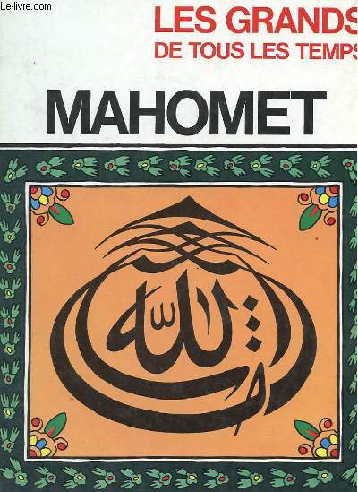 LES GTRANDS DE TOUS LES TEMPS - MAHOMET