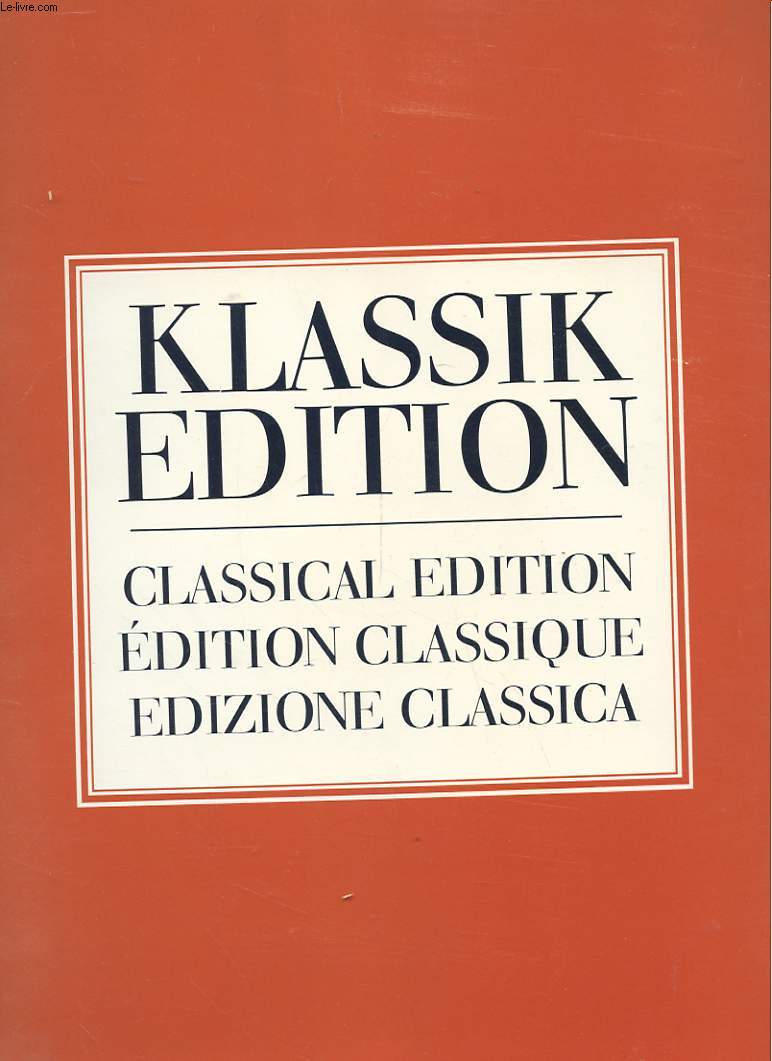 EDITION CLASSIQUE - KLASSIK EDITION - CLASSICAL EDITION - EDIZIONE CLASSICA