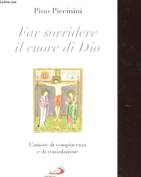 FAR SORRIDERE IL CUORE DI DIO - L'AMORE DI COMPIACENZA