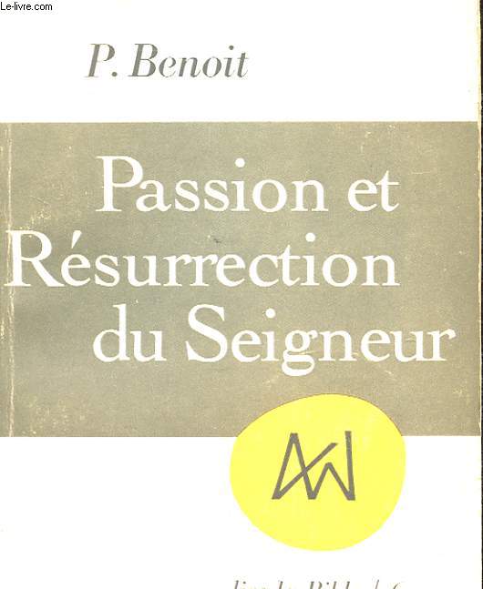 PASSION ET RESURRECTION DU SEIGNEUR