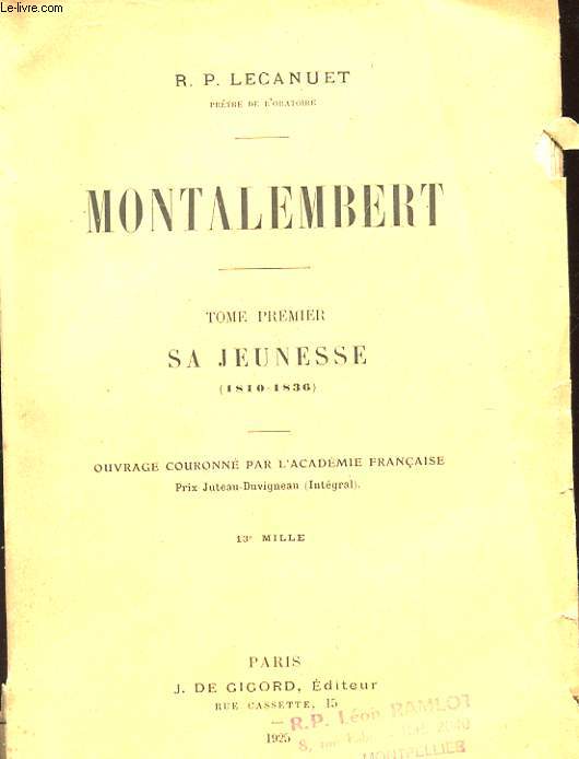 MONTALEMBERT - TOME PREMIER - SA JEUNESSE (1810-1836)