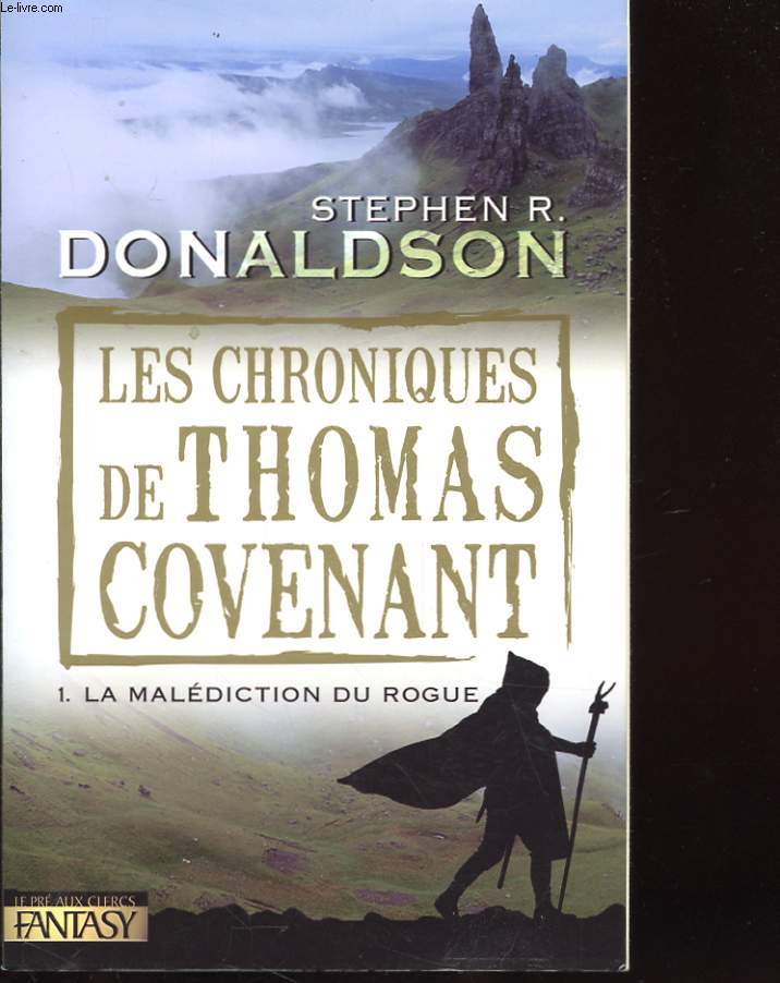 LES CHRONIQUES DE THOMAS COVENANT - 1. LA MALEDICTION DU ROGUE