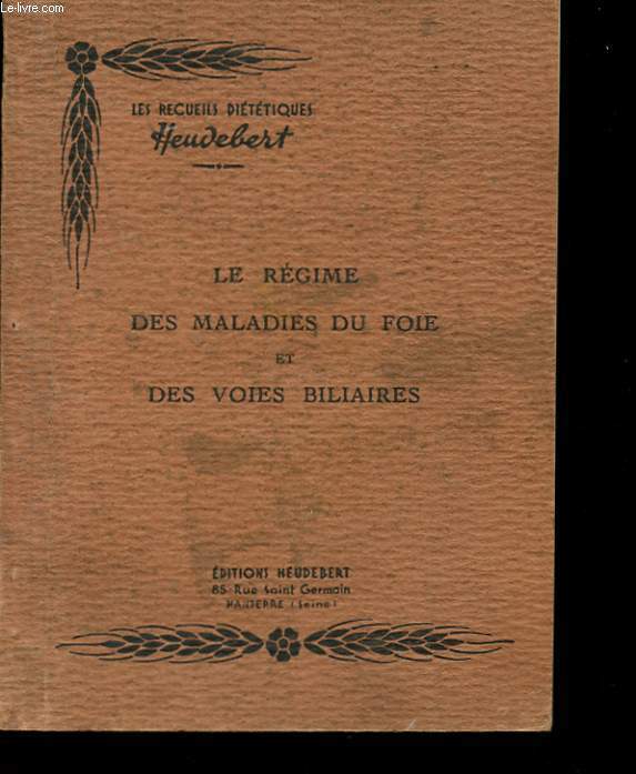 LE REGIME DES MALADIES DU FOIE ET DES VOIES BILIAIRES