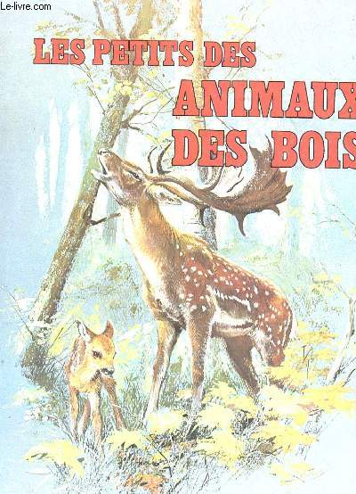 LES PETITS DES ANIMAUX DES BOIS