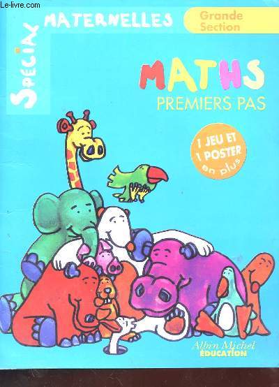 MATH PREMIERS PAS - SPECIAL MATERNELLE GRANDE SECTION