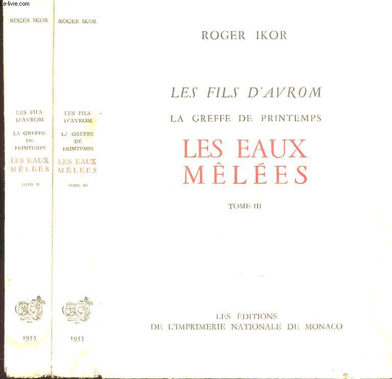 LES FILS D'AVROM, LA GREFFE DE PRINTEMPS, LES EAUX MLEES TOME 2 ET 3