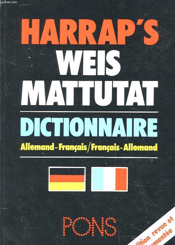 HARRAP'S WEIS MATTUTAT - DICTIPONNAIRE ALLEMAND-FRANCAIS