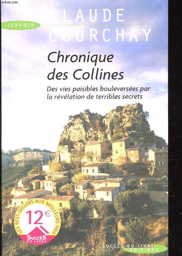 CHRONIQUE DES COLLINES - DES VIES PAISIBLE BOULEVERSEES PAR LA REVELATION DE TERRIBLES SECRETS