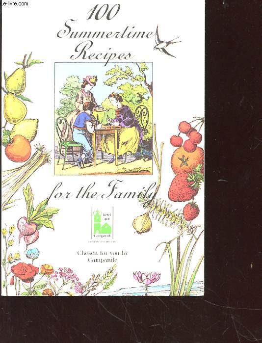 100 SUMERTIME RECIPES FOR THE FAMILY - CHOSEN FOR YOU CAMPANILE