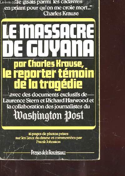 LE MASSACRE DE GUYANA - LE REPORTER TEMOIN DE LA TRAGEDIE
