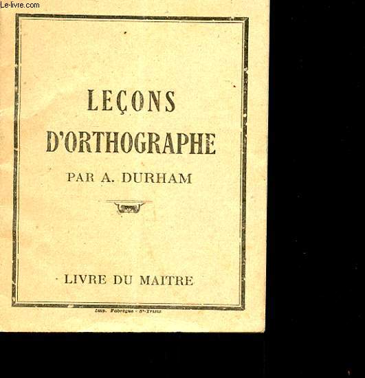 LECONS D'ORTHOGRAPHE - LIVRE DU MAITRE