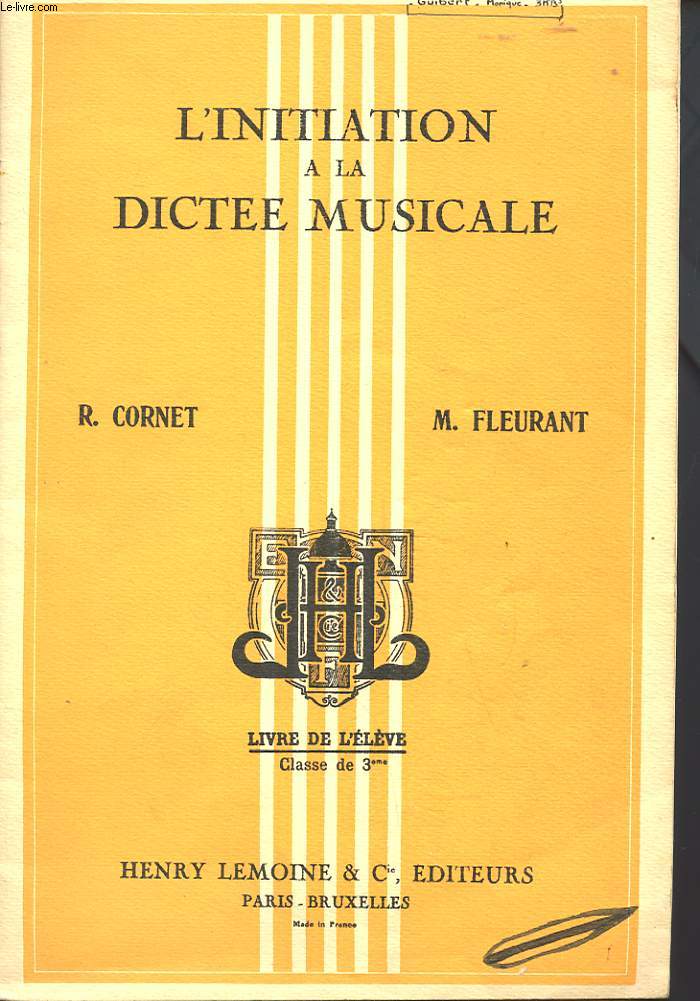 L'INITIATION A LA DICTEE MUSICALE - LIVRE DE L'ELEVE - CLASSE DE 3e