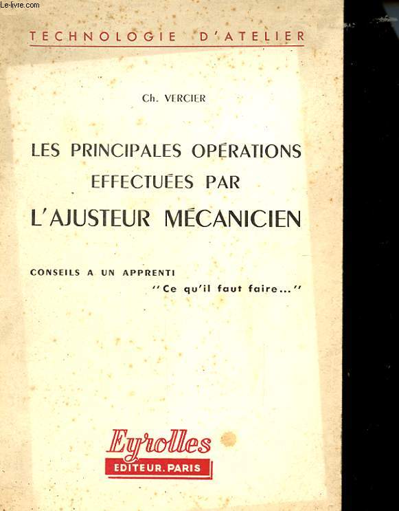 LES PRINCIPALES OPERATIONS EFFECTUEES PAR L'AJUSTEUR MECANICIEN