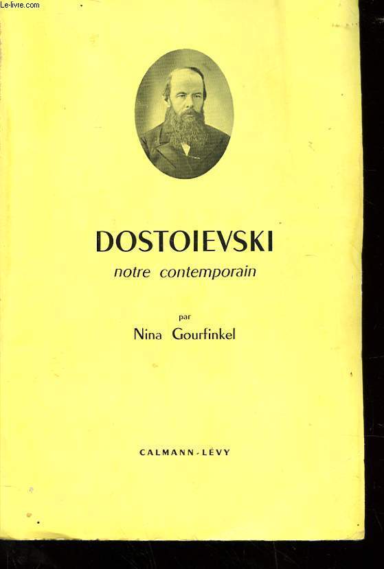 DOSTOIEVSKI NOTRE CONTEMPORAIN