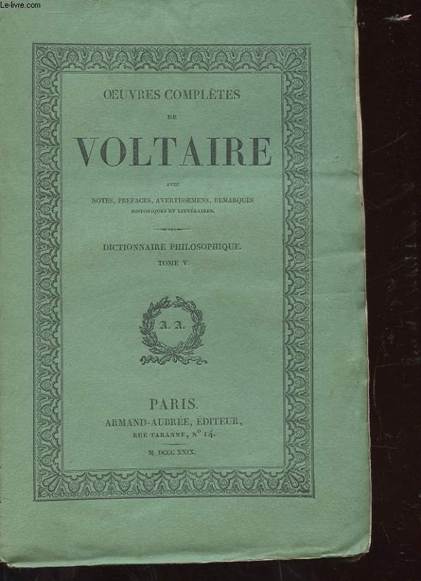 OEUVRES COMPLETES DE VOLTAIRE TOME 30 A 35 - DICTIONNAIRE PHILOSOPHIQUE EN 6 TOMES