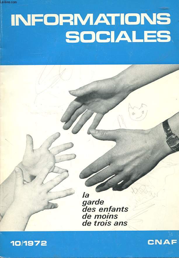 INFORMATIONS SOCIALES N 10 - LA GARDE DES ENFANTS DE MOINS DE 3 ANS.