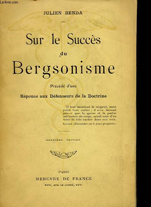 SUR LE SUCCES DU BERGSONISME - PRECEDE D'UNE REPONSE AUX DEFENSEURS DE LA DOCTRINE