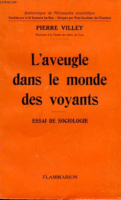 L'AVEUGLE DANS LE MONDE DES VOYANTS - ESSAI DE SOCIOLOGIE