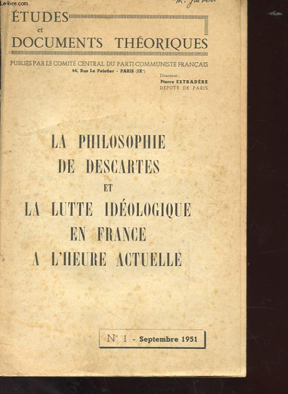 ETUDES ET DOCUMENTS THEORIQUES N1 - LA PHILOSOPHIE DE DESCARTES ET LA LUTTE IDEOLOGIQUE EN FRANCE A L'HEURE ACTUELLE