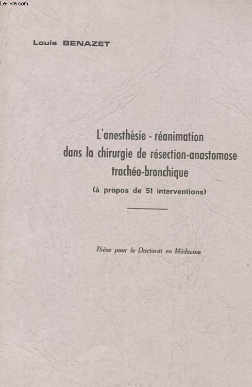 L'ANESTHESIE-REANIMATION DANS LA CHIRURGIE DE RESECTION-ANASTOSOME TRACHEO-BRONCHIQUE