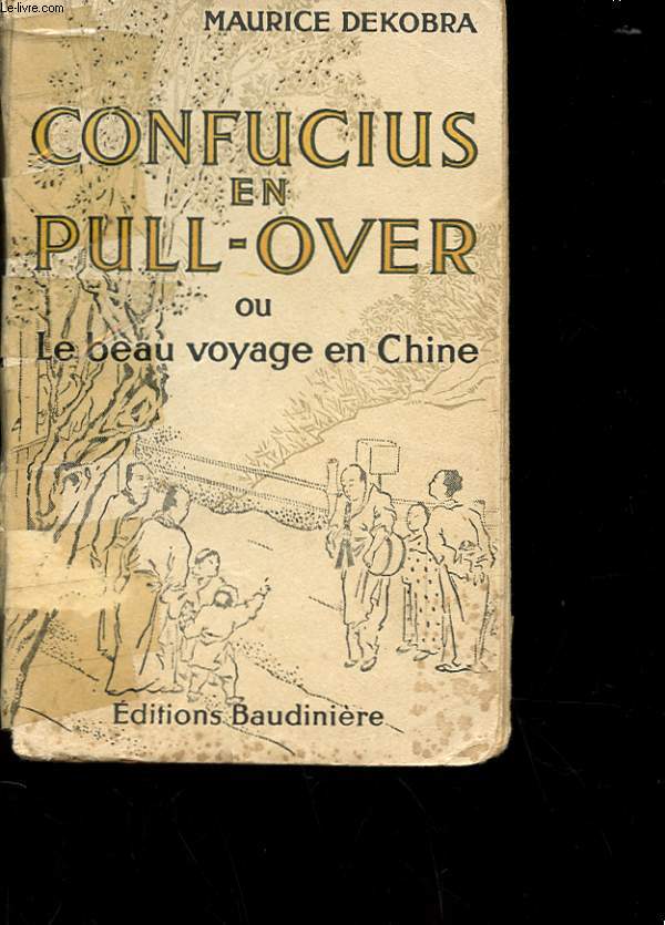 CONFUCIUS EN PULL OVER OU LE BEAU VOYAGE EN CHINE