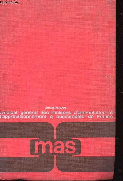 SYNDICAT GENERAL DES MAISONS D'ALIMENTATION ET D'APPROVISIONNEMENT A SUCCURSALES DE FRANCE ANNUAIRE 1969