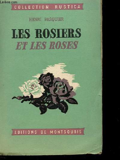 LES ROSIERS ET LES ROSES