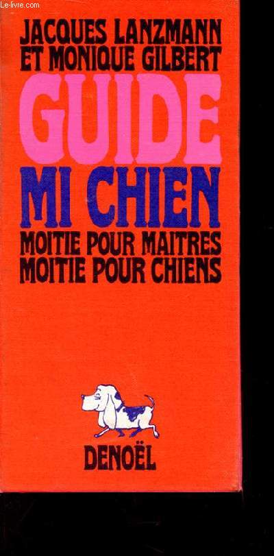 GUIDE MI CHIEN MOITIE POUR MAITRES MOITIE POUR CHIENS