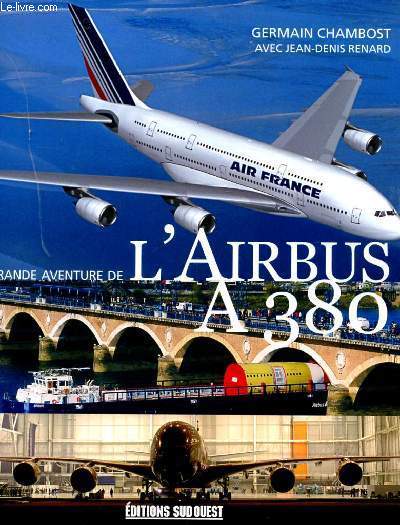 LA GRANDE AVENTURE DE L'AIRBUS A380