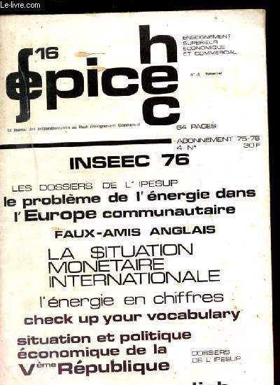 EPICE H.E.C. LE JOURNAL DES PREPARATIONNAIRES AU HAUT ENSEIGNEMENT COMMERCIAL. N16. INSEEC 76