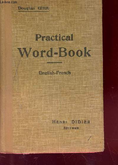 PRACTICAL WORD-BOOK. ENGLISH FRENCH