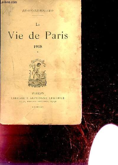 LA VIE DE PARIS. 1918. TOME 1