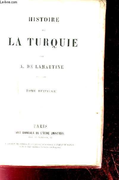 HISTOIRE DE LA TURQUIE. TOME 8