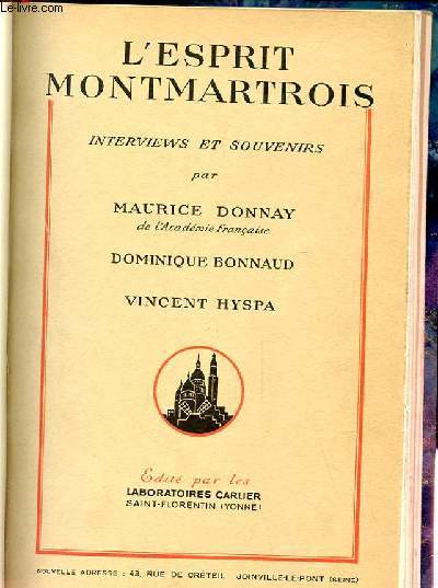 L'ESPRIT MONTMARTROIS. INTERVIEWS ET SOUVENIRS. TOMES 1 ET 2