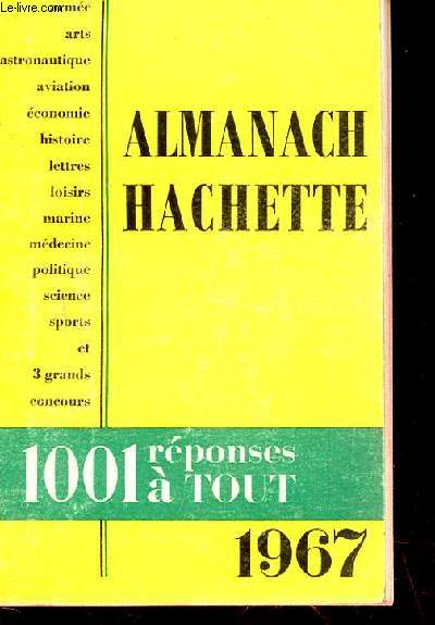 ALMANACH HACHETTE 1967. 1001 REPONSES A TOUT