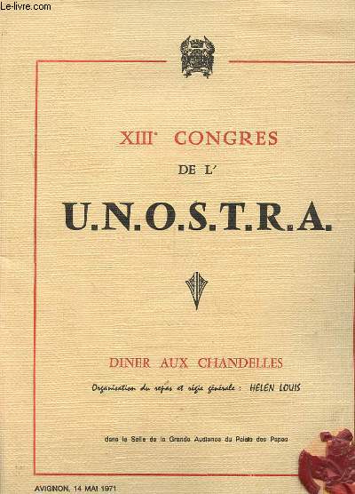 MENU XIIIe CONGRES DE L'U.N.O.S.T.R.A. DINER AUX CHANDELLES. ORGANISATION DE HELEN LOUIS. AVIGNON 14 MAI 1971